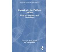 Literacies in the Platform Society: Histories, Pedagogies, and Possibilities