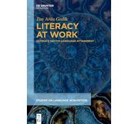 Literacy at Work: Ultimate Native Language Attainment