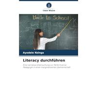Literacy durchführen: Eine narrative Untersuchung zur Performance-Pädagogik in einer marginalisierten Gemeinschaft