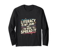 Literacy Is My Jam And I'm Here To Spread It |- Maglia a Manica