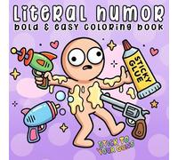 Literal Humor Coloring Book: Funny and Cozy Coloring Book for Adults and Teens, Bold and Easy Designs for Stress Relief Featuring Wordplay, Silly Sayings and More