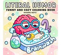 Literal Humor: Funny and Cozy Coloring Book for Adults and Teens