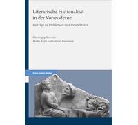 Literarische Fiktionalitat in Der Vormoderne: Beitrage Zu Problemen Und Perspektiven