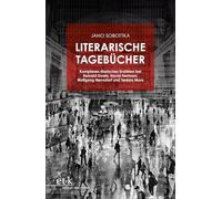 Literarische Tagebücher: Komplexes diarisches Erzählen bei Rainald Goetz, Navid Kermani, Wolfgang Herrndorf und Terézia Mora