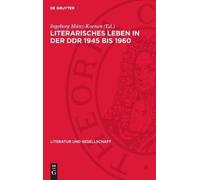 Literarisches Leben in der DDR 1945 bis 1960 (Copertina rigida)
