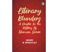 Literary Blunders: A Chapter in the "History of Human Error"