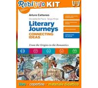 LITERARY JOURNEYS CONNECTING IDEAS (9788843422647) - Libro Scolastico + Kit Scuola con Copertine Rebillo