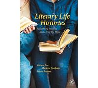 Literary Life Histories: Reclaiming Reading and Living the Story