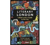 Literary London: A Book Lover's Guide to the City