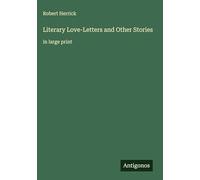 Literary Love-Letters and Other Stories: in large print