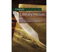 Literary Mosaic: Reflections and Dialogues in the Age of Cognitive Infrastructures