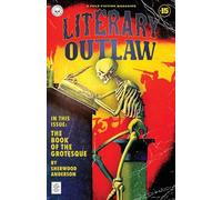 Literary Outlaw #15: The Book Of The Grotesque