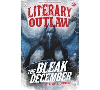 Literary Outlaw #20: The Bleak December
