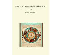 Literary Taste: How to Form It
