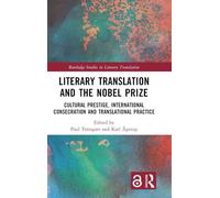 Literary Translation and the Nobel Prize: Cultural Prestige, International Consecration and Translational Practice