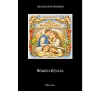 Literatur in Bildern: Romeo & Julia