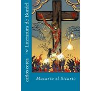 Literatura de Burdel: Macario el Sicario (Volume 1) (Spanish Edition)