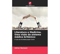 Literatura e Medicina. Uma visão do sistema médico britânico:: O caso de Archibald Joseph Cronin