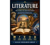 Literature: A Comprehensive Guide to The World of Written Words: 38
