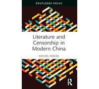 Literature and Censorship in Modern China