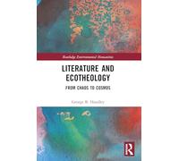 Literature and Ecotheology: From Chaos to Cosmos
