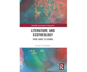 Literature and Ecotheology: From Chaos to Cosmos