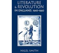 Literature and Revolution in England 1640-1660