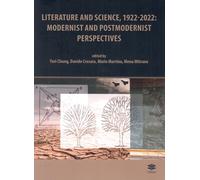 Literature and Science, 1922-2022: Modernist and Postmodernist Perspectives