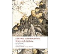 Literature and Science in the Nineteenth Century: An Anthology
