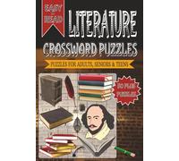 Literature Crossword Puzzles: Crossword with Easy to Read Print about Literature and Other Related Items | 6x9 inches, 120 pages | 50+ Puzzles... Gifts for Vacations, Holidays and Free Times