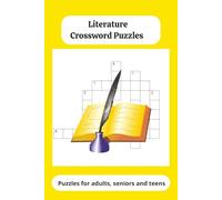 Literature Crossword Puzzles: For adults, seniors and teens | 50+ puzzles