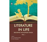 Literature in Life: Decoding the Muffled Voices (Vol. I)