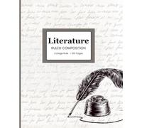 LITERATURE : RULED COMPOSITION: 100-Page College Ruled Journal for Essay Notes, High School and University Lectures, and Book Analysis (7.5 x 9.25 in)