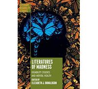 Literatures of Madness: Disability Studies and Mental Health