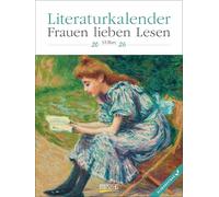 Literaturkalender Frauen lieben Lesen 2026: Literarischer Wochenkalender * 1 Woche 1 Seite * literarische Zitate und Bilder * Klimaneutrale Produktion * 24 x 32 cm