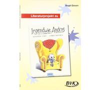 Literaturprojekt Irgendwie Anders: 2. und 3. Klasse GS und So-Schule (Literaturprojekte) (Lesebegleitmaterial Deutschunterricht)