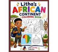 Litha's African Continent Coloring Book: Learn and Have Fun