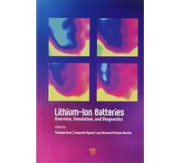 Lithium-Ion Batteries: Overview, Simulation, and Diagnostics
