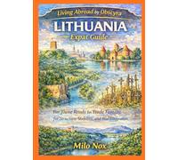 LITHUANIA Expat Guide: For Those Ready to Trade Fantasy for Structure, Stability, and Real Integration: 102