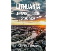 Lithuania Travel Guide 2025-2026