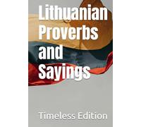 Lithuanian Proverbs and Sayings