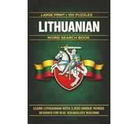 Lithuanian Word Search Book: Learn Lithuanian, Large Print Puzzle Collection with 100 Puzzles and 2000 Unique Words on Vilnius, Trakai Castle, and Curonian Spit