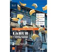 LitHUB. Literary echoes and future visions. Per le Scuole superiori. Con e-book. Con espansione online (Vol. 2)
