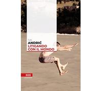 Litigando con il mondo - Andríc Ivo