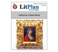LitPlan Novel Study Catherine, Called Birdy