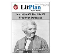 LitPlan Novel Study Narrative of the Life of Frederick Douglass