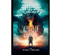 LitRPG Game Development with The Wylds Online: Create, Code, and Play