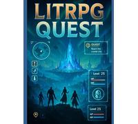 LitRPG Quest: Level Up in a Virtual Fantasy World: Game World Chronicles: Epic Adventures for Virtual Reality Gamers