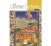 Litterae caelestes. Rivista annuale internazionale di paleografia, codicologia, diplomatica e storia delle testimonianze scritte. Nuova serie (2017) (Vol. 9)