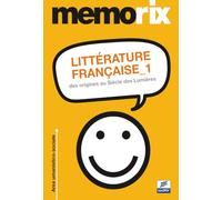 Littérature Française 1: Des origines au Siècle des Lumières: Vol. 1
